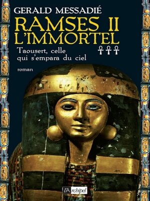cover image of Ramsès II l'Immortel--tome 3 Taousert, celle qui s'empara du ciel